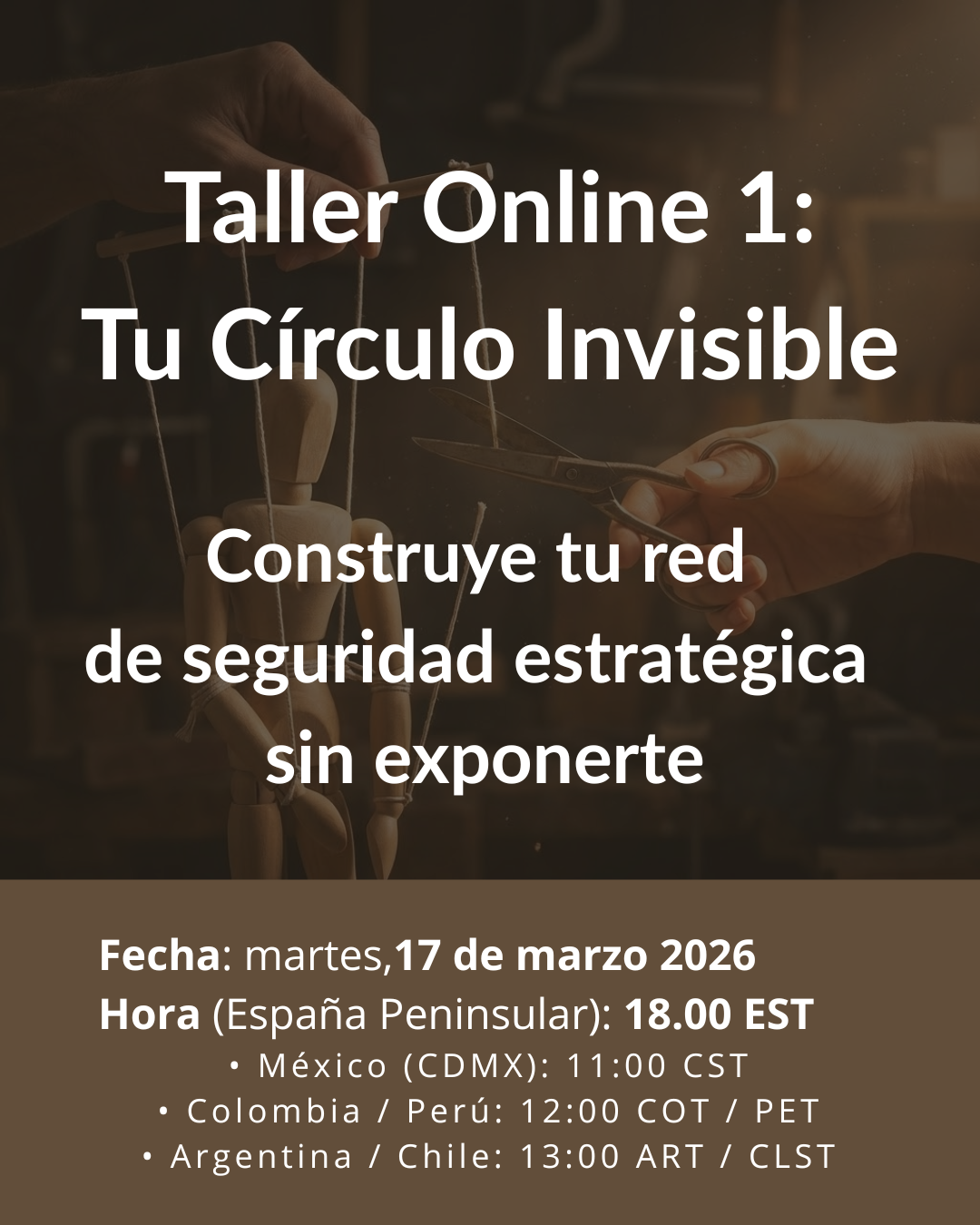 Tu Círculo Invisible: Construye en 90 minutos tu Red de Seguridad Estratégica (sin tener que explicar todo a todo el mundo y sin exponerte ante quien no entiende)