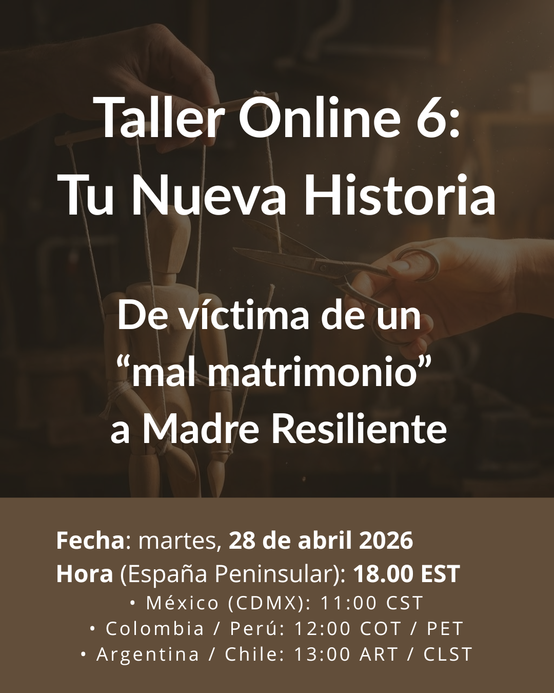 Tu Nueva Historia: Transforma tu identidad de 'víctima de un mal matrimonio' a 'madre resiliente' en 90 minutos (sin negar lo que sufriste y sin tener que demostrarle a nadie que cambiaste)